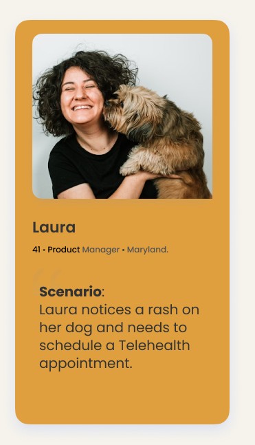 Persona card for Laura, 41, Product Manager, Maryland — scenario: Laura notices a rash on her dog and needs to schedule a Telehealth appointment